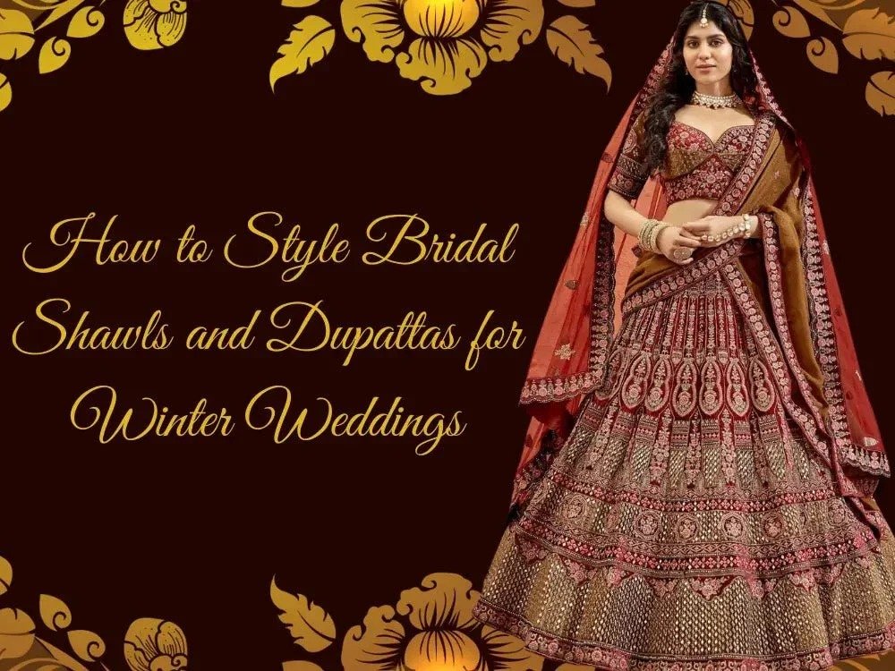 imgi_1200_how-to-style-bridal-shawls-and-dupattas-for-winter-weddings-4235308